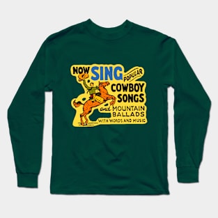 Sing Cowboy Songs in Yellow Long Sleeve T-Shirt